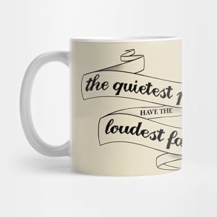 The quietest people have the loudest farts Mug